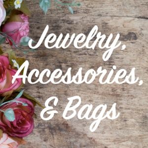Jewelry and Accessories!!